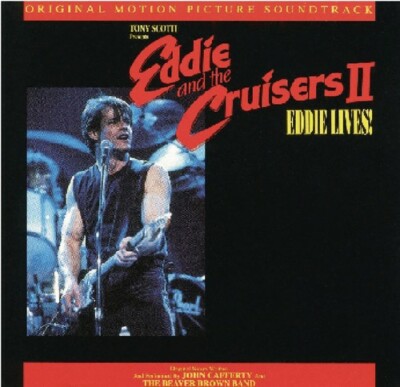 Eddie and the Cruisers II: Eddie Lives! (Original Motion Picture Soundtrack) ...