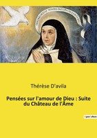 ThéRèSe D'avila | PenséEs Sur L'amour De Dieu : Suite Du ChâTeau De L'ÂMe | Buch