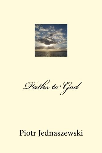 Paths to God.by Jednaszewski  New 9781718945678 Fast Free Shipping<|