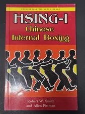 Hsing-I: Chinese Internal Boxing by Robert W Smith Paperback Book Martial Arts