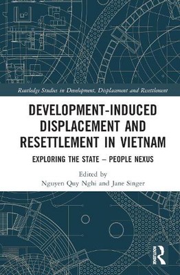 Development-Induced Displacement and Resettlement in Vietnam: Exploring the Stat