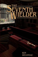 Ken Decoteau | Seventh Wielder | Taschenbuch | Englisch (2013) | Ken Decoteau