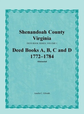 Gilreath - Shenandoah County Virginia Deed Book Series Volume 1 De - G555z