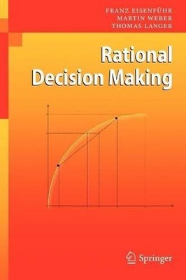 Rational Decision Making - 9783642028502