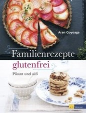 Familienrezepte glutenfrei: pikant und süß: pikant und s... | Buch | Zustand gut