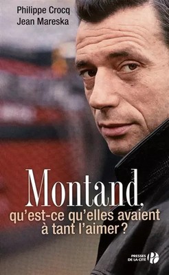 Montand, was'hatten sie'so sehr geliebt?, Philippe CR