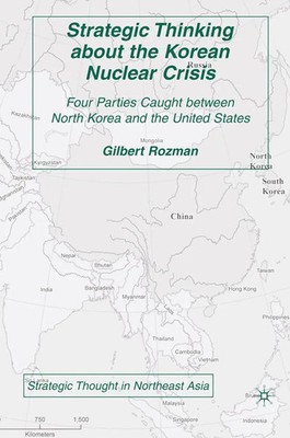 G. Rozman | Strategic Thinking about the Korean Nuclear Crisis | Taschenbuch