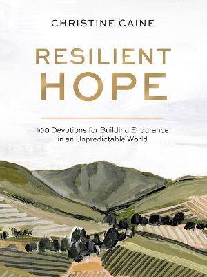 Resilient Hope, Christine Caine,  Hardback