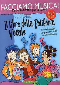 CORDIANO FACCIAMO MUSICA 3 IL LIBRO DELLA POLIFONIA LIBRI DIDATTICA MUSICALE