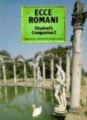 Ecce Romani: Student's Companion 2,Scottish Classics Group