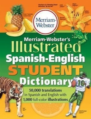 Merriam-Webster's Illustrated Spanish-English Student Dictionary (Spanish