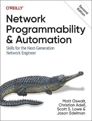 Network Programmability and Automation by Matt Oswalt, Christ... - 9781098110833