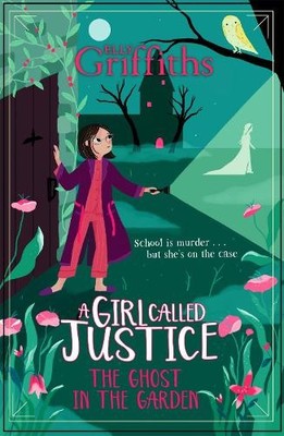 Elly Griffiths A Girl Called Justice: The Ghost in the G (Paperback) (UK IMPORT)