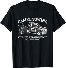 Camel Towing Inappropriate Humor Adult Humor Camel Towing T-Shirt