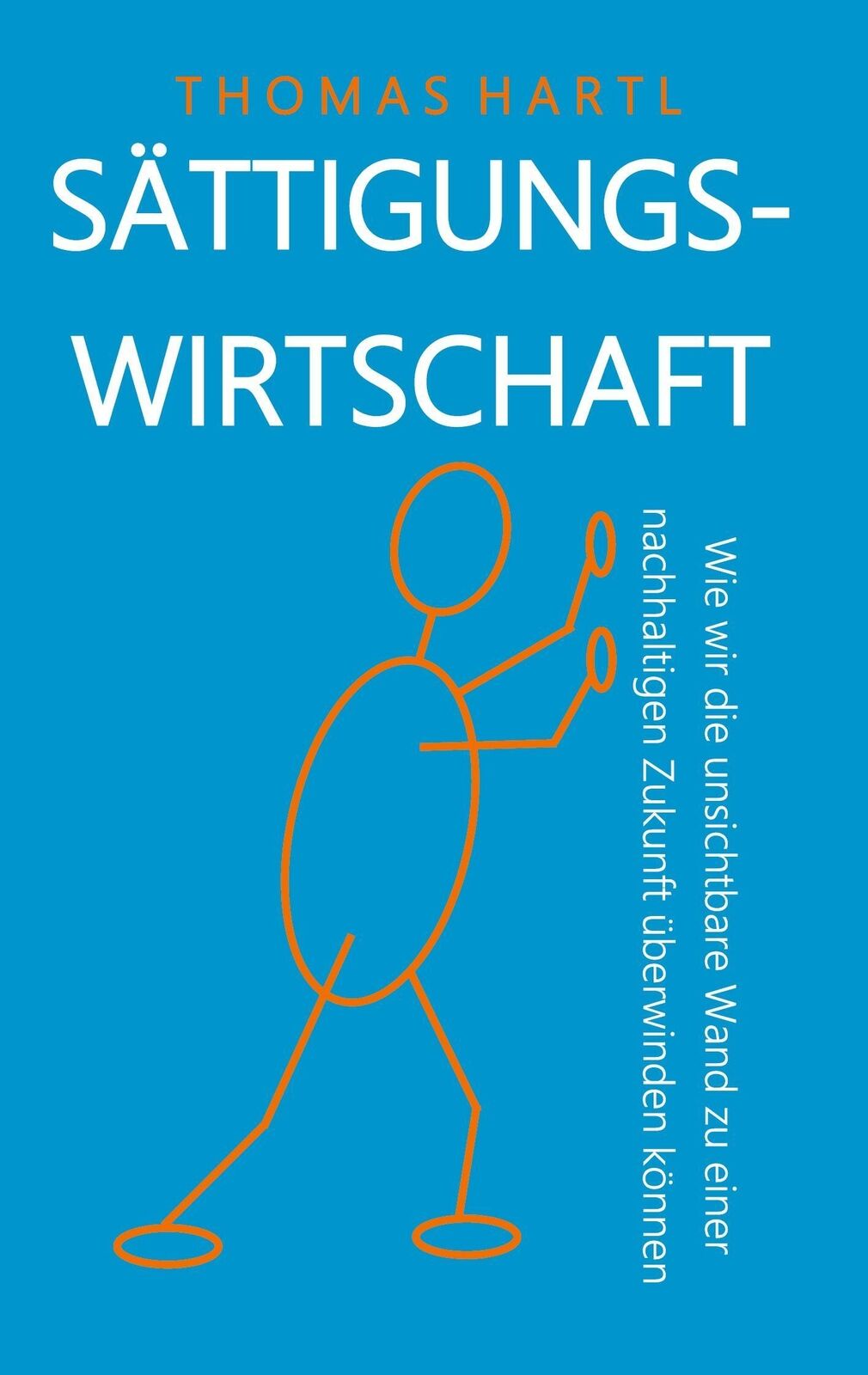 Thumbnail - Sättigungswirtschaft | Thomas Hartl | Taschenbuch | Paperback | 150 S.