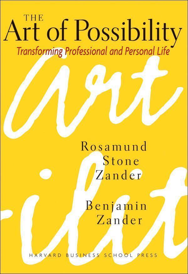 The Art Of Possibility - Rosamund Stone Zander / Benjamin Zander -