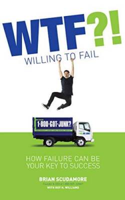 WTF?! (Willing to Fail): How Failure Can Be Your Key to Success - GOOD