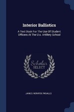 James Monroe Ingalls Interior Ballistics (Paperback) (UK IMPORT)