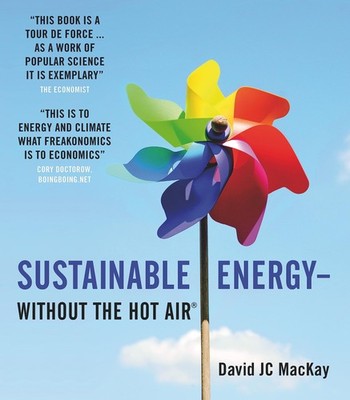 Sustainable Energy - without the hot air - paperback MacKay, David JC