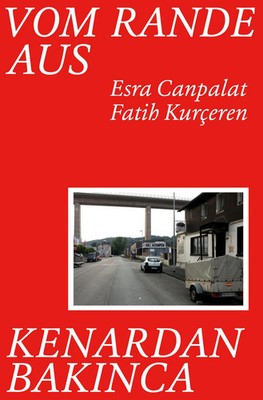 Vom Rande aus | Esra Canpalat, Fatih Kurçeren | StrzeleckiBooks | Deutsch | Buch