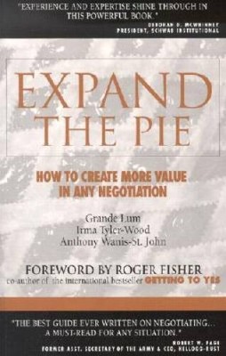 Expand the Pie: How to Create More Value in Any Negotiation - VERY GOOD