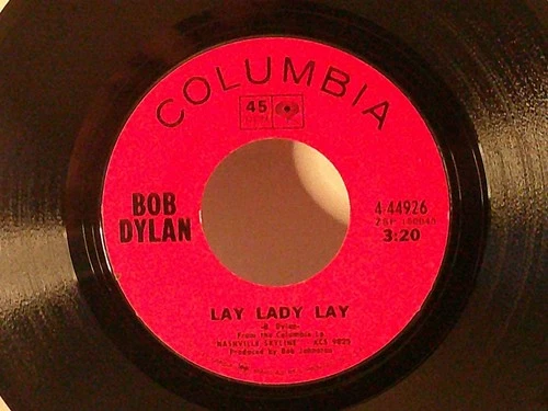 Bob Dylan,Col. 44926,"Lay Lady Lay"US,7" 45,1968 hit folk rock classic, Mint