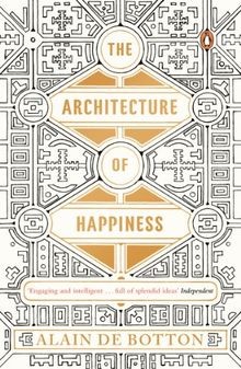 The Architecture Of Happiness  von de Botton, Alain | Buch | Zustand sehr gut
