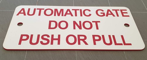 Automatic Gate Do Not Push or Pull Sign Plaque 7 sizes 30 colours Electric Auto - Picture 82 of 247