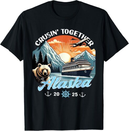 Cruisin Together Alaska 2025 Friend Family Alaska Cruise T-Shirt Hoodie