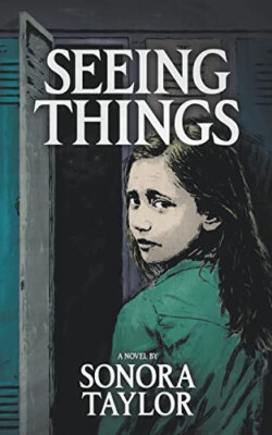 Seeing Things von Sonora Taylor - neues Exemplar - 9798201816445