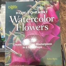 Reader's Digest How to Paint Watercolor Flowers Trees by Robin Berry, Spiral