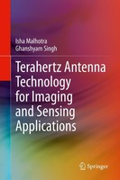 Terahertz Antenna Technology For Imaging And Sensing Applications Isha Malhotra