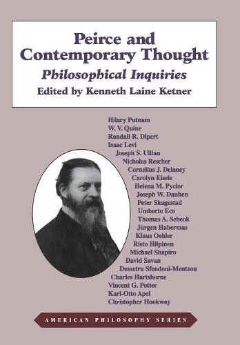 Peirce and Contemporary Thought – Philosophical Inquiries Ketner Hardback