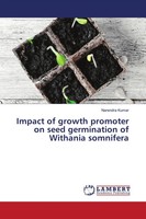 Narendra Kumar | Impact Of Growth Promoter On Seed Germination Of Withania...