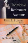 Individuelle Altersvorsorgekonten: Eine Grundierung, Hardcover von Burnes, Felix R. (EDT...