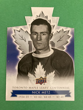 2017-18 UPPER DECK CENTENNIAL LEAF DIE CUTS # 24 NICK METZ