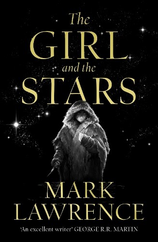Thumbnail - Mark Lawrence The Girl And The Stars (taschenbuch) Book Of The Ice
