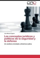 Jose Manuel Ugarte | Los Conceptos JuríDicos Y PolíTicos De La Seguridad Y La...
