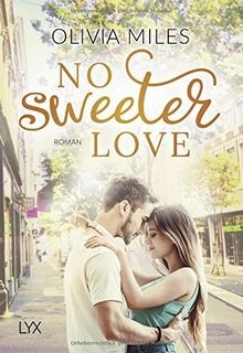 No Sweeter Love (Sweet Reihe, Band 3) von Miles, Ol... | Buch | Zustand sehr gut