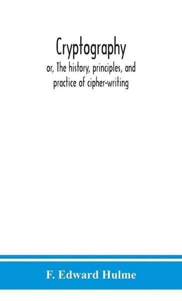 F. Edward Hulme | Cryptography | Buch | Englisch (2020) | Gebunden-image