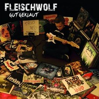Fleischwolf: Gut Geklaut (Limited Edition) - 375 Media - (Cd / G)