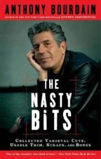 Nasty Bits by Anthony Bourdain (2007) Paperback GOOD