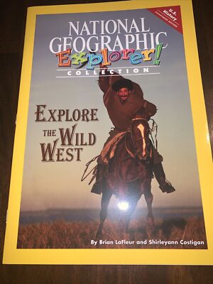 Explorer Books (Pathfinder: U. S. History): Explore the Wild West by Nat Geo