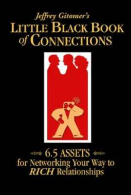 Little Black Book of Connections: 6.5 Assets for Networking Your Way - VERY GOOD