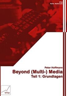 Beyond (Multi-) Media: Teil 1: Grundlagen (KI_in Ar... | Buch | Zustand sehr gut