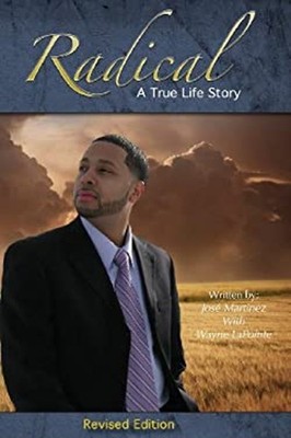 Radical : A True Life Story Paperback Jose Martinez