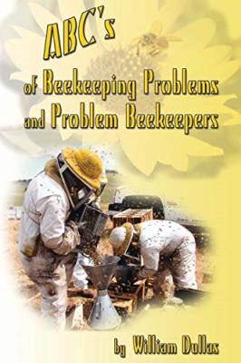 ABC's of BeeKeeping Problems and Problem Beekeepers - Paperback / softback NEW D