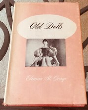 Old Dolls by Eleanor St George, First Edition, First Printing A