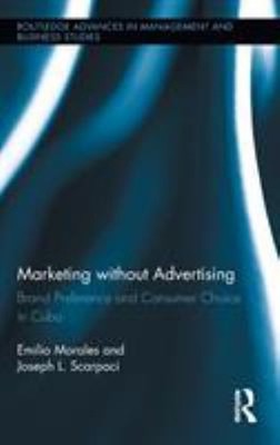 Marketing Without Advertising : Brand Preference and Consumer Cho