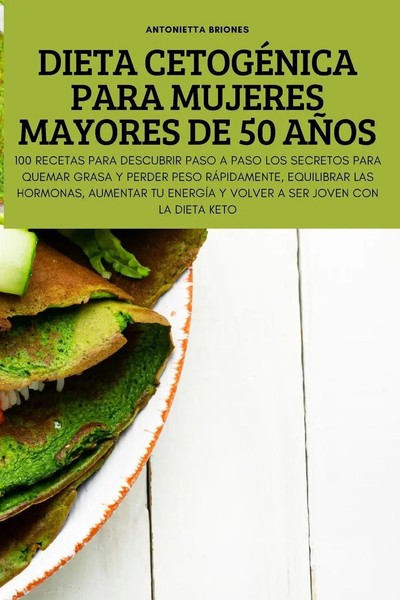 Antonietta Briones | Dieta CetogÉNica Para Mujeres Mayores De 50 AÑOs | Buch-image